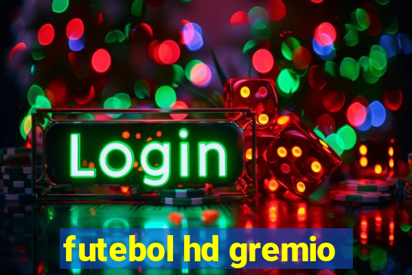 futebol hd gremio